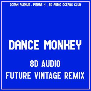 Dance Monkey (8D Audio Future Vintage Remix)