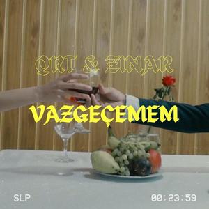 VAZGEÇEMEM (feat. ZINAR) [Explicit]