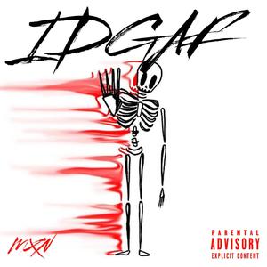 iDGAF (Explicit)