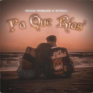 Pa Que Rías (feat. STEGA)