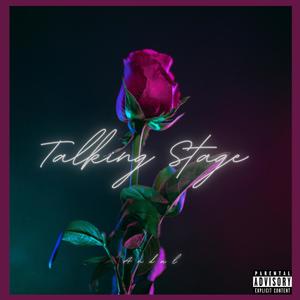 Talking Stage (Explicit)