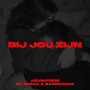 Bij jou zijn (feat. Micha & Rapresent)