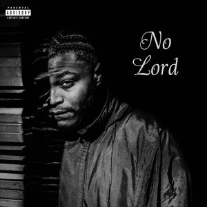 No Lord (Explicit)
