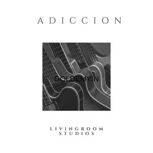 ADICCION (feat. goldem yin)