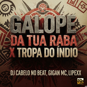 Galope da Tua Raba X Tropa do Indio (Explicit)