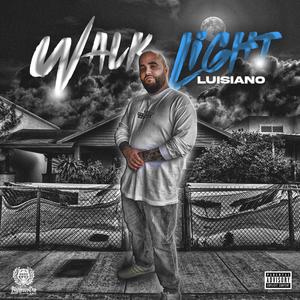 Walk Light (Explicit)