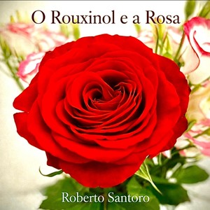 O Rouxinol E a Rosa