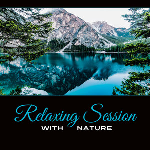 Relaxing Session with Nature - Mindfulness Stills the Mind, Get Rid of Negative Emotions and Thoughts