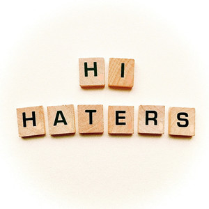 Hi Haters (Explicit)