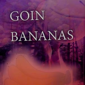 goin' bananas