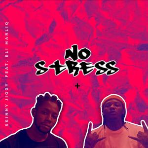 No Stress (feat. Eli Marliq) [Explicit]