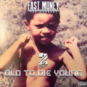 2 Old To Die Young (Explicit)