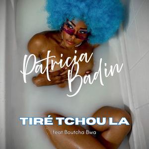 Tiré Tchou la (feat. Boutcha Bwa)