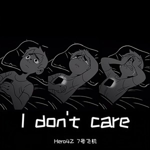 I don't care