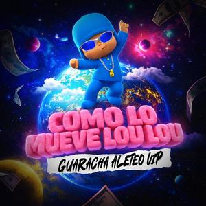 Como Lo Mueve Lou Lou