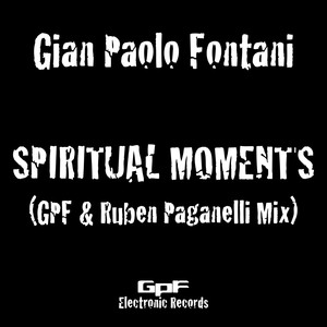 Spiritual Moments (GPF & Ruben Paganelli Mix)