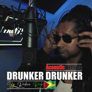 Drunker Drunker (feat. Richie Rich) (