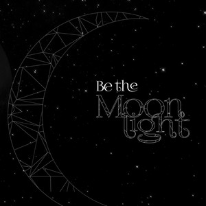 Be the moonlight