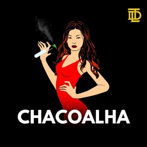 Chacoalha (Explicit)