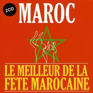 Maroc, le meilleur de la fete marocaine Vol 2 of 2