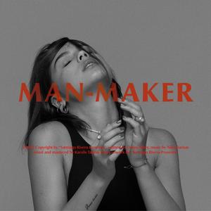 Man-Maker (Explicit)