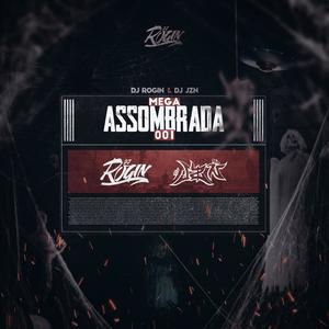 MEGA ASSOMBRADA 001 (AI CALICA (DJs ROGIN & JZN) (Explicit)