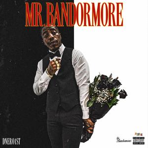 Mr.Bandormore (Explicit)