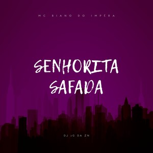 SENHORITA SAFADA (Explicit)