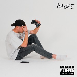 Broke (Explicit)