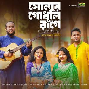 Sonar Godhuli Raage (Tribute To Kazi Nazrul Islam)