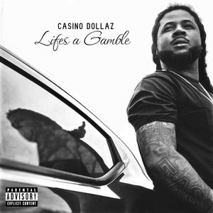 Lifes a Gamble (Explicit)