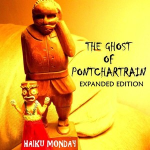 The Ghost of Pontchartrain Expanded Edition