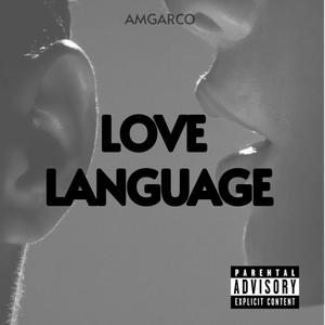 Love Language (feat. Amgarco) [Explicit]