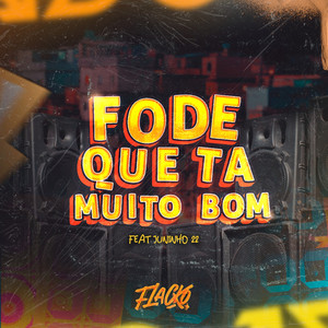 FODE QUE TÁ MUITO BOM (Explicit)