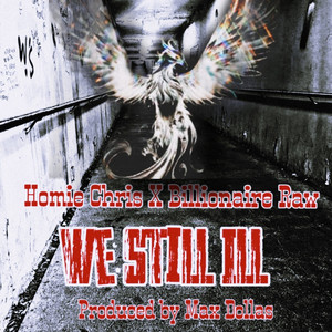 We Still Ill (Explicit)