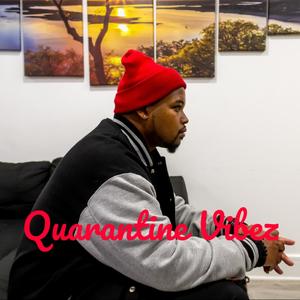 Quarantine Vibez (Explicit)