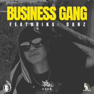 Business Gang (feat. Danz & Kone Khmer Music) (Original) (Explicit)