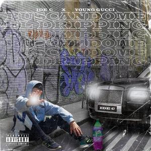Buscandome el dripping(feat. younggucci) (Explicit)