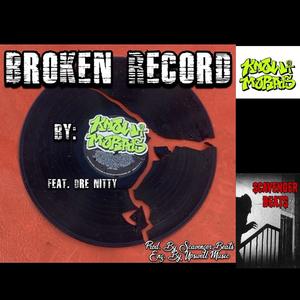 Broken Record (feat. Dre Nitty) (Explicit)