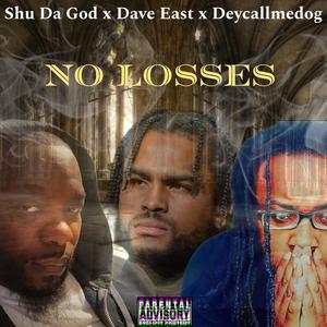 No losses (feat. Dave East & Deycallmedog) [Explicit]