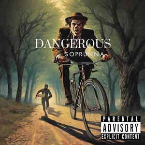 Dangerous (Explicit)