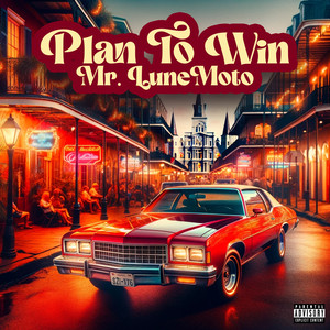 Plan to Win (Explicit)