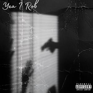 Yea I Rob (Explicit)