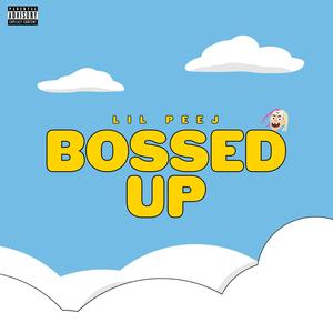 Bossed Up (Explicit)
