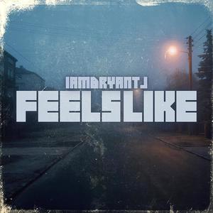 Feels Like