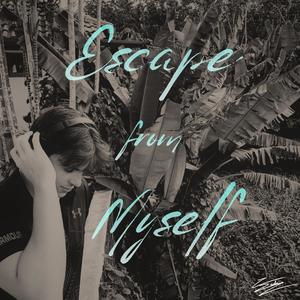 Escape From Myself (Extended Mix)