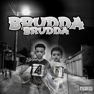 Brudda Brudda (Explicit)