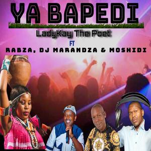 Ya Bapedi (feat. RABZA,Dj Marandza & Moshidi)