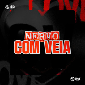 Nervo Com Veia (Explicit)