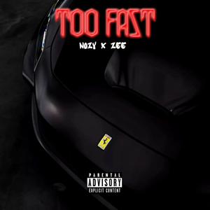 Too Fast (feat. Zee)